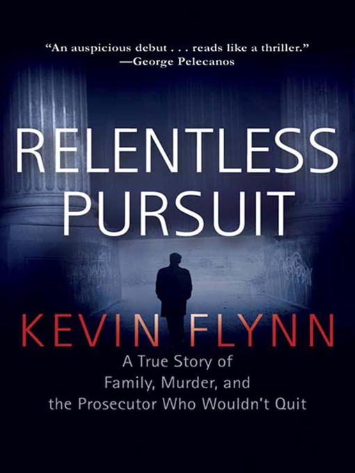 Title details for Relentless Pursuit by Kevin Flynn - Available